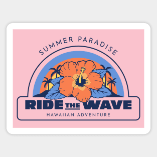 Summer Paradise Ride The Wave Hawaii Hawaiian Beach Vibes Magnet